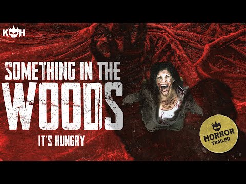 Something In The Woods 📽️ Hunted by Revenge and an Ancient Evil | TRAILER