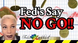 FEDS REFUSE TO LOWER INTEREST RATES