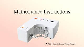 8.Maintenance Instructions  | KA-700H "Peel-a-ton" Video Manual