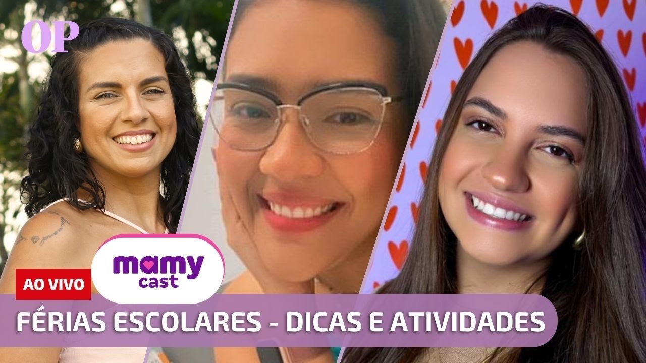 Férias escolares dicas e atividades para crianças   MamyCast | EP 102   MamyCast