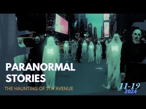 21 Bone Chilling True Paranormal Tales Revealed - The Haunting of 7th Avenue