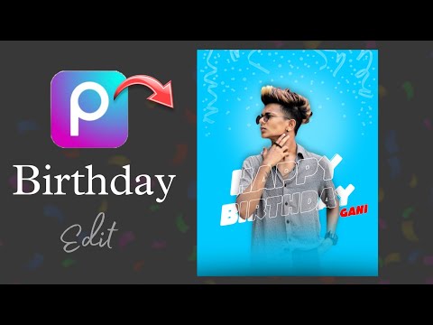 Birthday Photo Editing using PicsArt