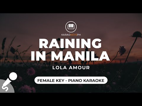 Raining In Manila – Lola Amour (Female Key – Piano Karaoke)