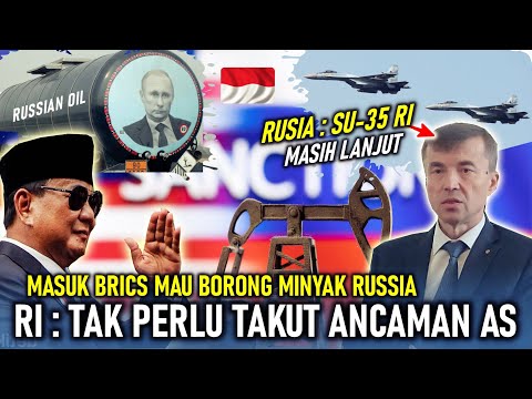 TAK PEDULI ANCAMAN TRUMP ! RI MAU BORONG MINYAK RUSIA, RUSIA KAMI PASTI LANJUTKAN NEGOSIASI SU-35 RI