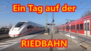 Ein Tag auf der Riedbahn