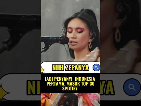NIKI ZEFANYA PENYANYI INDONESIA PERTAMA MASUK TOP 30 SPOTIFY