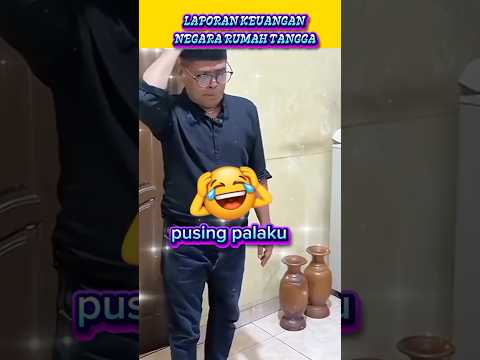 Laporan keuangan negara rumah tangga 🤣#humor#lucu#poll