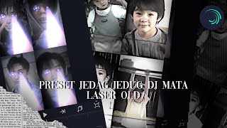 preset jedag jedug “ DJ MATA LASER OLD “ alight motion