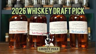The 2026 Whiskey Draft With Liberty Pole Spirits