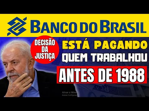 BANCO DO BRASIL ESTÁ CONVOCANDO OS IDOSOS A RESGATAREM GRANA DE QUEM TRABALHOU ANTES DE 1988