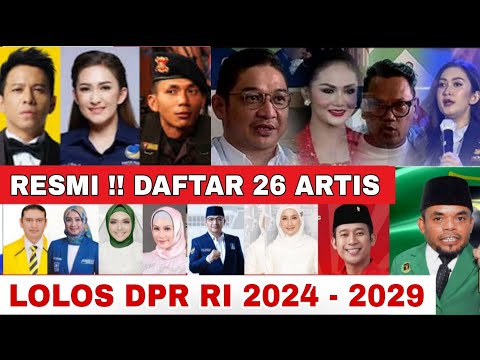 Resmi dari KPU‼️26 Artis yang Ditetapkan Terpilih Jadi Anggota DPR RI di Pemilu 2024