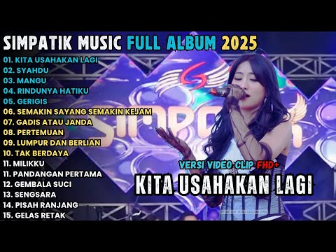 KITA USAHAKAN LAGI - LINDA AYUNDA - SYAHDU - MANGU - SIMPATIK MUSIC FULL ALBUM TERBARU 2025
