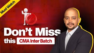 DON’T MISS THIS | CMA INTER BATCH ANNOUNCEMENT | JUNE'26 & DEC'26 EXAMS#cmainter #cmaexams #dont