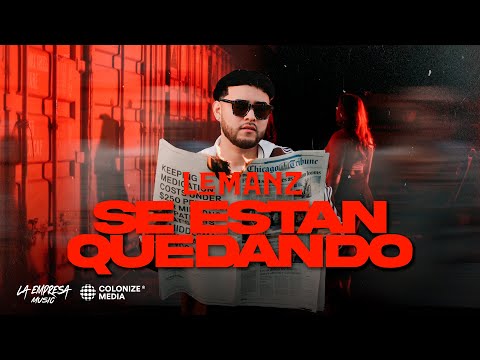 LeManz - Se Estan Quedando (Video Oficial)