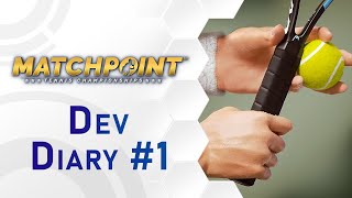 Matchpoint: Tennis Championships receives first developer diary