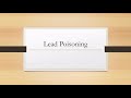 Lead Poisoning and Treatment Overview