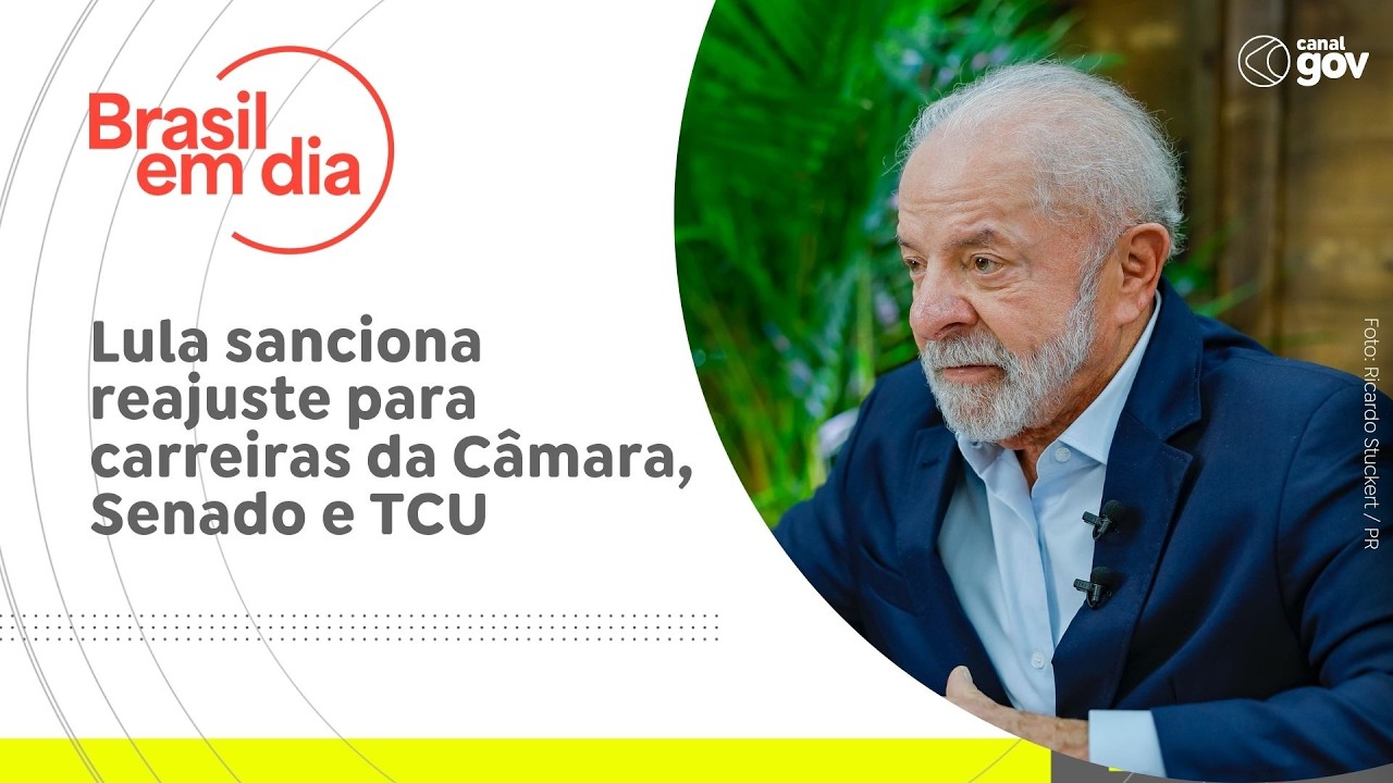 Lula sanciona reajuste para carreiras da Câmara, Senado e TCU
