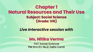 NCERT      Chapter 1 Natural Resources and Their Use   Subject: Social Science   (Grade: VIII)  Live