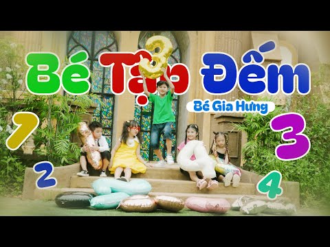 BÉ TẬP ĐẾM - BÉ GIA HƯNG ♫ Nhạc Thiếu Nhi Học Đếm Vui Nhộn - Nhạc Thiếu Nhi Sôi Động