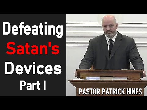 pastor patrick hines Defeating Satan's Devices Part 1