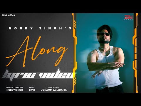 Along (Official Song) | Nobby Singh | New punjabi Song 2023 | Latest Punjabi Songs