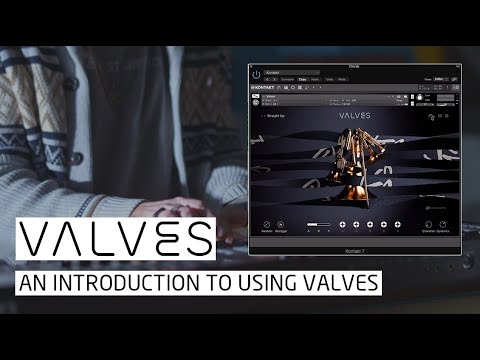 VALVES - An Introduction to Using Valves