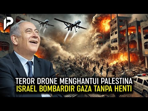 Zionis Israel Tak Hentinya Mendzholimi Palestina, Drone Sepanjang Waktu di Gaza