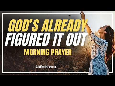 4 Minutes To Start Your Day Trusting God | A Blessed Morning Prayer To Begin Your Day With God