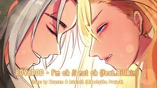(Cover) BOYdPOD - I'm ok // not ok (feat. Billkin) by #AsterothARP @Ma