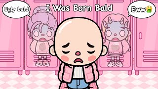 I Was Born Bald🧑🏻‍🦲🥺 | Sad Story | Toca Life World | Toca Boca | Toca Story