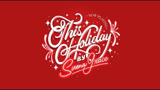 Sirena Grace-"This Holiday" Lyric Video