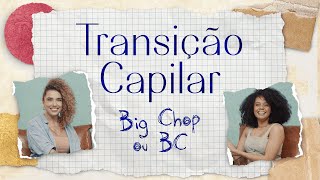 Tudo Sobre Big Chop - Diário De Transição Capilar EP 04 | todecacho