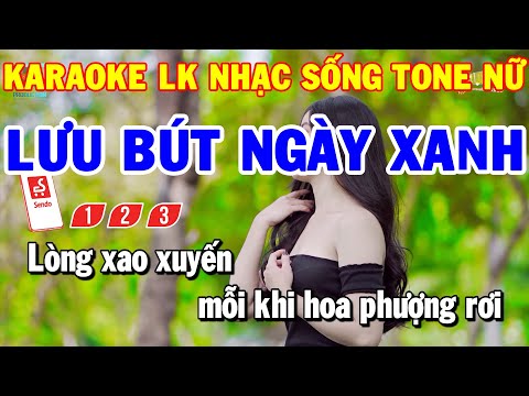 Karaoke Nhạc Sống Liên Khúc Tone Nữ Trữ Tình | Lưu Bút Ngày Xanh – Người Thương Kẻ Nhớ