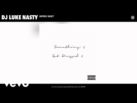 Dj Luke Nasty - Intro Shxt (Audio)