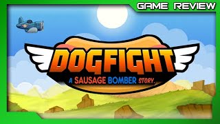 Vido-Test : Dogfight - A Sausage Bomber Story - Review - Xbox