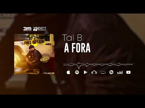 Tal B - A fora (Son Officiel)