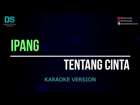 Ipang - tentang cinta (karaoke version) tanpa vokal
