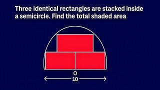 Finding the Total Shaded Area of Rectangles Inside a Semicircle | Geometry Problem