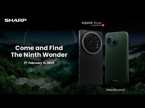 You're Invited! Come and Find The Ninth Wonder | SHARP AQUOS R9 pro & AQUOS sense9 Reveal