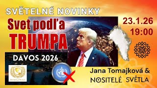 SVETELNÉ NOVINKY💫: Svet podľa TRUMPA / Davos 2026 / Rada Mieru / WHO