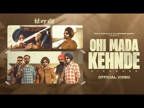 Ohi Mada Kehnde ( Full Song) Sikander / Vicky Dhaliwal || Punjabi Song 2025 || New Punjabi Song 2025