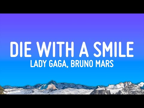 Lady Gaga, Bruno Mars - Die With A Smile (Lyrics)