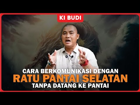 CARA BERKOMUNIKASI DENGAN RATU PANTAI SELATAN TANPA DATANG KE PANTAI