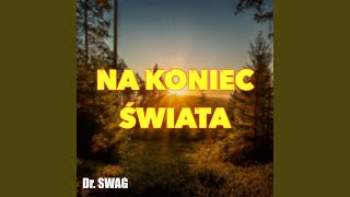 NA KONIEC ŚWIATA