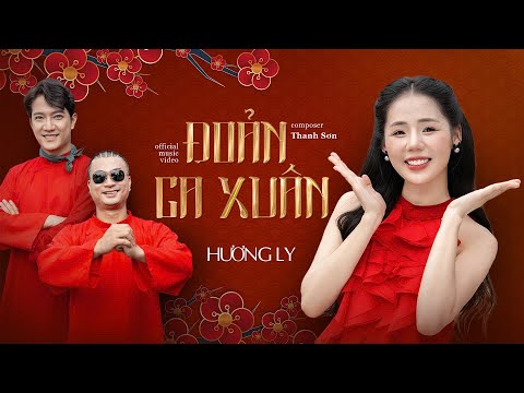 ĐOẢN CA XUÂN | HƯƠNG LY | MV TẾT 2025 | PHIÊN BẢN MU TE