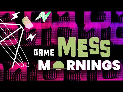 Game Mess Mornings 07/19/24