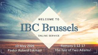 The Tale of Two Adams! - Romans 5:12-17 - Sunday Service 10 MAY 2026