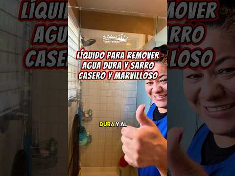 LÍQUIDO PARA REMOVER AGUA DURA Y SARROCASERO Y MARVILLOSO #tips #tipsdelimpieza #degnylapatrona