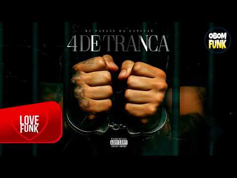 FOI 4 DE TRANCA - VOU CONTAR UMA HISTORIA - Mc Paulin da Capital (O BOM FUNK) DJ OREIA