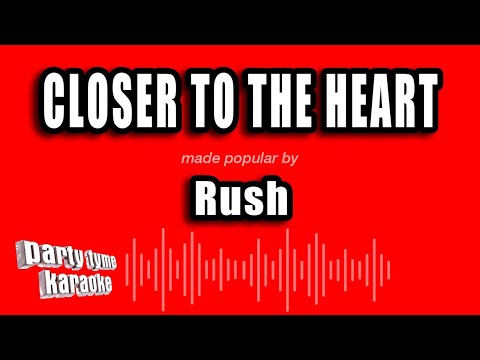 Rush – Closer To The Heart (Karaoke Version)